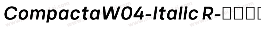 CompactaW04-Italic R字体转换